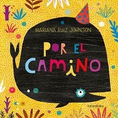 POR EL CAMINO | 9788484642961 | RUIZ JOHNSON, MARIANA | Llibreria Aqualata | Comprar llibres en català i castellà online | Comprar llibres Igualada