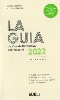 2022 GUIA DE VINS DE CATALUNYA | 9788494929335 | IA ALCOVER, JORDI - NARANJO, SILV | Llibreria Aqualata | Comprar llibres en català i castellà online | Comprar llibres Igualada