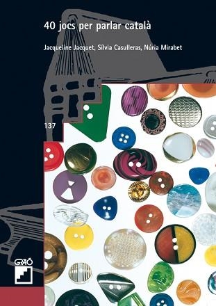 40 JOCS PER PARLAR CATALA | 9788478273270 | JACQUET, JACQUELINE | Llibreria Aqualata | Comprar llibres en català i castellà online | Comprar llibres Igualada