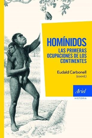 HOMÍNIDOS, LAS PRIMERAS OCUPACIONES DE LOS CONTINENTES | 9788434413344 | CARBONELL, EUDALD | Llibreria Aqualata | Comprar libros en catalán y castellano online | Comprar libros Igualada