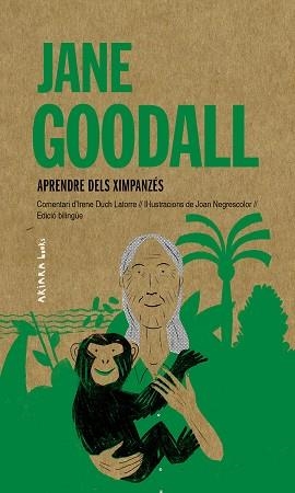 JANE GOODALL: APRENDRE DELS XIMPANZÉS | 9788417440985 | DUCH LATORRE, IRENE | Llibreria Aqualata | Comprar llibres en català i castellà online | Comprar llibres Igualada