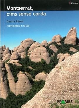 MONTSERRAT. CIMS SENSE CORDA | 9788483215289 | PÉREZ, DAMIÀ | Llibreria Aqualata | Comprar llibres en català i castellà online | Comprar llibres Igualada