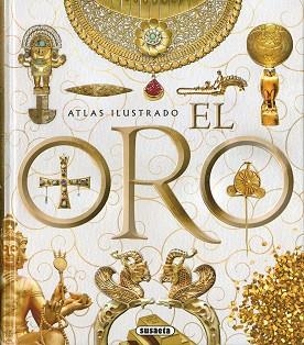 ORO, EL. ATLAS ILUSTRADO | 9788467782882 | BALASCH BLANCH, ENRIC / RUIZ ARRANZ, YOLANDA | Llibreria Aqualata | Comprar libros en catalán y castellano online | Comprar libros Igualada