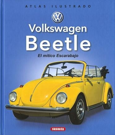 VOLKSWAGEN BEETLE. EL MÍTICO ESCARABAJO. ATLAS ILUSTRADO | 9788467776478 | AA.VV. | Llibreria Aqualata | Comprar llibres en català i castellà online | Comprar llibres Igualada