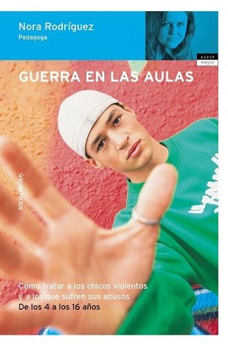 GUERRA EN LAS AULAS (VIVIR MEJOR) | 9788484603603 | RODRIGUEZ, NORA | Llibreria Aqualata | Comprar libros en catalán y castellano online | Comprar libros Igualada