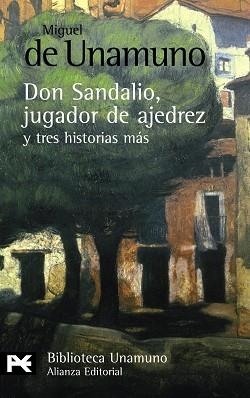 NOVELA DE DON SANDALIO, JUGADOR DE AJEDREZ, Y TRES HISTORIAS MÁS | 9788420682617 | UNAMUNO, MIGUEL DE | Llibreria Aqualata | Comprar libros en catalán y castellano online | Comprar libros Igualada