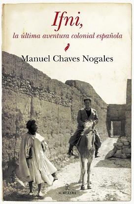 IFNI: LA ÚLTIMA AVENTURA COLONIAL ESPAÑOLA | 9788415338864 | CHAVES NOGALES, MANUEL | Llibreria Aqualata | Comprar llibres en català i castellà online | Comprar llibres Igualada