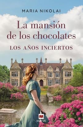 MANSIÓN DE LOS CHOCOLATES, LA. LOS AÑOS INCIERTOS | 9788418184659 | NIKOLAI, MARIA | Llibreria Aqualata | Comprar llibres en català i castellà online | Comprar llibres Igualada