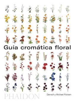 GUIA CROMATICA FLORAL | 9780714878942 | PUTNAM DARROCH AND MICHAEL | Llibreria Aqualata | Comprar llibres en català i castellà online | Comprar llibres Igualada