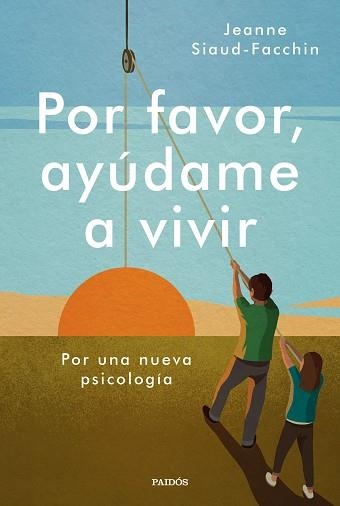 POR FAVOR, AYÚDAME A VIVIR | 9788449338946 | SIAUD-FACCHIN, JEANNE | Llibreria Aqualata | Comprar llibres en català i castellà online | Comprar llibres Igualada