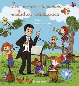 MEVES PRIMERES MELODIES CLÀSSIQUES, LES | 9788418444777 | CORDIER, SÉVERINE | Llibreria Aqualata | Comprar llibres en català i castellà online | Comprar llibres Igualada