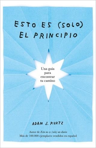 ESTO ES (SOLO) EL PRINCIPIO | 9788401026409 | KURTZ, ADAM J. | Llibreria Aqualata | Comprar llibres en català i castellà online | Comprar llibres Igualada