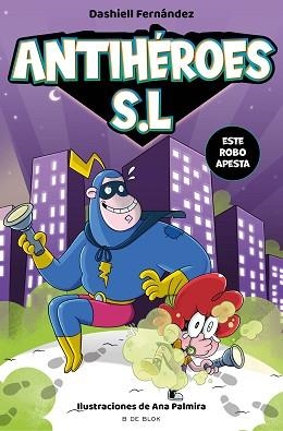 ESTE ROBO APESTA (ANTIHÉROES S.L. 2) | 9788418688164 | FERNÁNDEZ PENA, DASHIELL | Llibreria Aqualata | Comprar llibres en català i castellà online | Comprar llibres Igualada