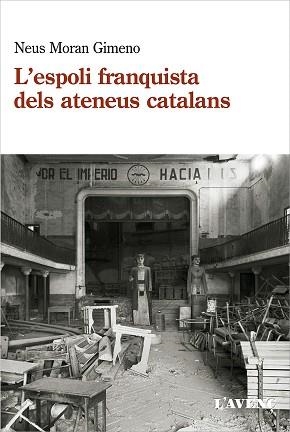 ESPOLI FRANQUISTA DELS ATENEUS CATALANS, L' (1939-1984) | 9788418680120 | MORAN GIMENO, NEUS | Llibreria Aqualata | Comprar llibres en català i castellà online | Comprar llibres Igualada