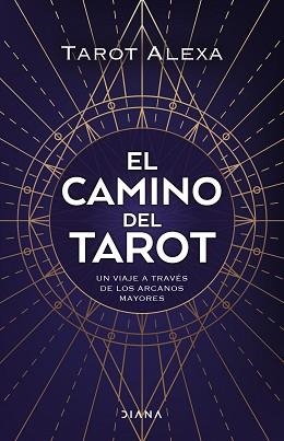 CAMINO DEL TAROT, EL | 9788418118876 | TAROT ALEXA | Llibreria Aqualata | Comprar llibres en català i castellà online | Comprar llibres Igualada