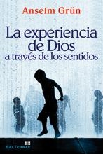 EXPERIENCIA DE DIOS A TRAVÉS DE LOS SENTIDOS, LA | 9788429318685 | GRÜN, ANSELM | Llibreria Aqualata | Comprar libros en catalán y castellano online | Comprar libros Igualada