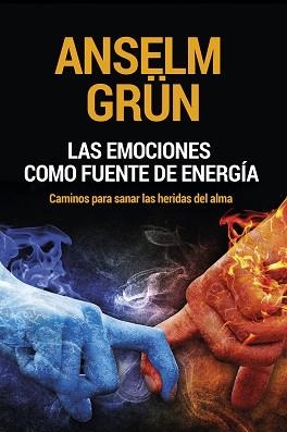 EMOCIONES COMO FUENTE DE ENERGÍA, LAS | 9788429328714 | GRÜN, ANSELM | Llibreria Aqualata | Comprar llibres en català i castellà online | Comprar llibres Igualada