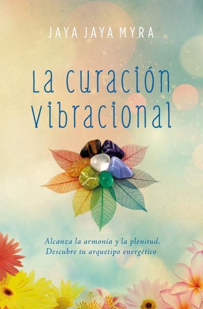 CURACIÓN VIBRACIONAL, LA | 9788416622757 | MYRA, JAYA JAYA | Llibreria Aqualata | Comprar llibres en català i castellà online | Comprar llibres Igualada