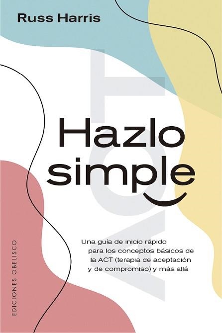 HAZLO SIMPLE | 9788491116783 | HARRIS, RUSS | Llibreria Aqualata | Comprar llibres en català i castellà online | Comprar llibres Igualada