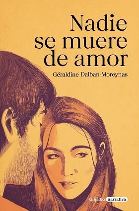 NADIE SE MUERE DE AMOR | 9788425360909 | DALBAN-MOREYNAS, GÉRALDINE | Llibreria Aqualata | Comprar llibres en català i castellà online | Comprar llibres Igualada