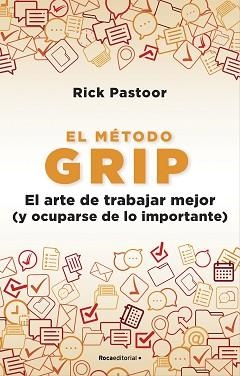 MÉTODO GRIP, EL. EL ARTE DE TRABAJAR MEJOR (Y OCUPARSE DE LO IMPORTANTE) | 9788418557712 | PASTOOR, RICK | Llibreria Aqualata | Comprar llibres en català i castellà online | Comprar llibres Igualada