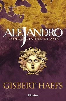 ALEJANDRO. CONQUISTADOR DE ASIA | 9788418491856 | HAEFS, GISBERT | Llibreria Aqualata | Comprar libros en catalán y castellano online | Comprar libros Igualada