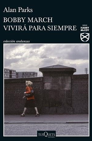 BOBBY MARCH VIVIRÁ PARA SIEMPRE | 9788411070591 | PARKS, ALAN | Llibreria Aqualata | Comprar llibres en català i castellà online | Comprar llibres Igualada