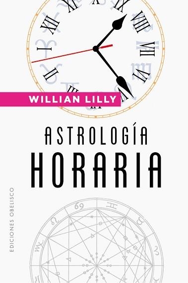 ASTROLOGÍA HORARIA (N.E.) | 9788491117902 | LILLY, WILLIAM | Llibreria Aqualata | Comprar llibres en català i castellà online | Comprar llibres Igualada