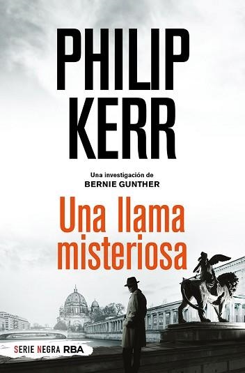 UNA LLAMA MISTERIOSA (BERNIE GUNTHER 5) | 9788491877868 | KERR, PHILIP | Llibreria Aqualata | Comprar llibres en català i castellà online | Comprar llibres Igualada