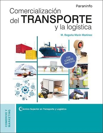 COMERCIALIZACIÓN DEL TRANSPORTE Y LA LOGÍSTICA | 9788428343473 | MARIN MARTINEZ, Mª BEGOÑA | Llibreria Aqualata | Comprar llibres en català i castellà online | Comprar llibres Igualada