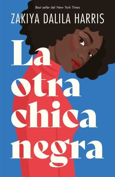 OTRA CHICA NEGRA, LA | 9788416517589 | HARRIS, ZAKIYA DALILA | Llibreria Aqualata | Comprar llibres en català i castellà online | Comprar llibres Igualada