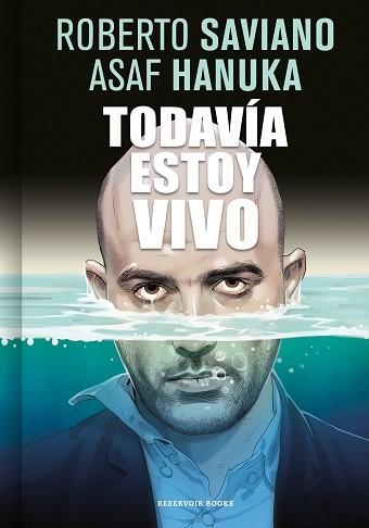 TODAVÍA ESTOY VIVO | 9788416709267 | SAVIANO, ROBERTO / HANUKA, ASAF | Llibreria Aqualata | Comprar libros en catalán y castellano online | Comprar libros Igualada