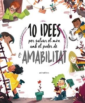 10 IDEES PER SALVAR EL MÓN AMB EL PODER DE L'AMABILITAT | 9788418592508 | FORNASARI, ELEONORA  | Llibreria Aqualata | Comprar llibres en català i castellà online | Comprar llibres Igualada