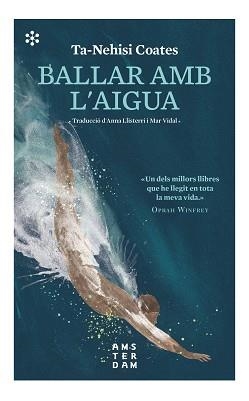 BALLAR AMB L'AIGUA | 9788417918590 | COATES, TA-NEHISI | Llibreria Aqualata | Comprar llibres en català i castellà online | Comprar llibres Igualada