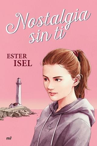 NOSTALGIA SIN TI | 9788427049338 | ISEL, ESTER | Llibreria Aqualata | Comprar libros en catalán y castellano online | Comprar libros Igualada