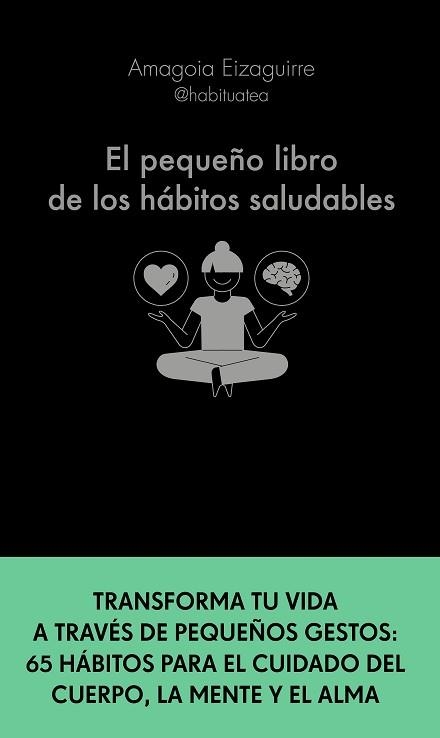 PEQUEÑO LIBRO DE LOS HÁBITOS SALUDABLES, EL | 9788413441276 | EIZAGUIRRE, AMAGOIA | Llibreria Aqualata | Comprar llibres en català i castellà online | Comprar llibres Igualada