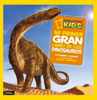 MI PRIMER GRAN LIBRO DE LOS DINOSAURIOS | 9788482985909 | HUGHES, CATHERINE D. | Llibreria Aqualata | Comprar llibres en català i castellà online | Comprar llibres Igualada