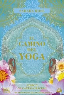 CAMINO DEL YOGA, EL.LIBRO Y 54 CARTAS ORÁCULO | 9788484459293 | ROSE, SAHARA | Llibreria Aqualata | Comprar llibres en català i castellà online | Comprar llibres Igualada