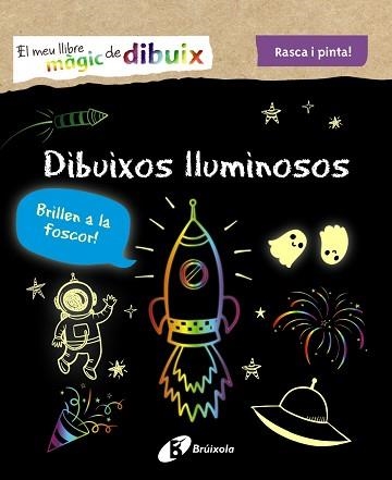 DIBUIXOS LLUMINOSOS. EL MEU LLIBRE MÀGIC DE DIBUIX | 9788413490953 | VARIOS AUTORES | Llibreria Aqualata | Comprar llibres en català i castellà online | Comprar llibres Igualada