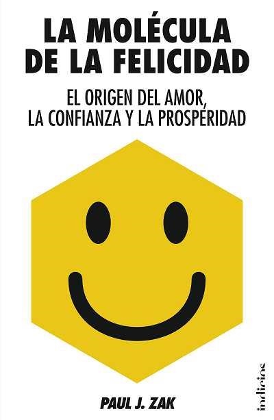 MOLÉCULA DE LA FELICIDAD, LA | 9788415732006 | ZAK, PAUL J. | Llibreria Aqualata | Comprar llibres en català i castellà online | Comprar llibres Igualada