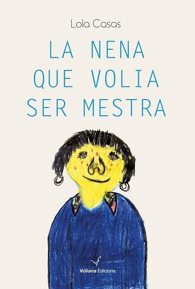 NENA QUE VOLIA SER MESTRA, LA | 9788412344172 | CASAS, LOLA | Llibreria Aqualata | Comprar llibres en català i castellà online | Comprar llibres Igualada