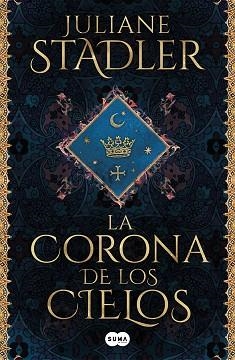 CORONA DE LOS CIELOS, LA | 9788491295846 | STADLER, JULIANE | Llibreria Aqualata | Comprar llibres en català i castellà online | Comprar llibres Igualada