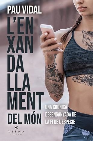 ENXANDALLAMENT DEL MÓN, L' | 9788418908323 | VIDAL GAVILÁN, PAU | Llibreria Aqualata | Comprar llibres en català i castellà online | Comprar llibres Igualada