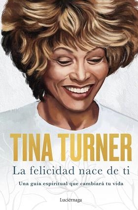 FELICIDAD NACE DE TI, LA | 9788418015885 | TURNER, TINA | Llibreria Aqualata | Comprar llibres en català i castellà online | Comprar llibres Igualada