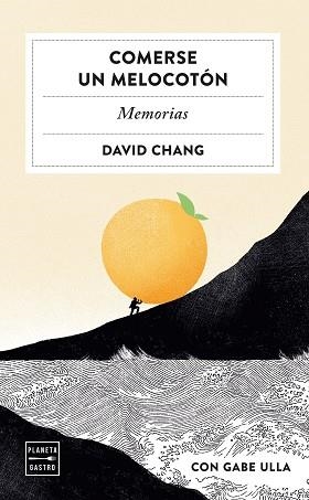 COMERSE UN MELOCOTÓN. MEMORIAS | 9788408251309 | CHANG, DAVID | Llibreria Aqualata | Comprar llibres en català i castellà online | Comprar llibres Igualada