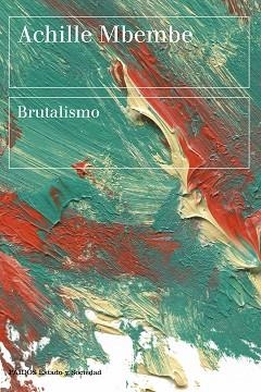 BRUTALISMO | 9788449339028 | MBEMBE, ACHILLE | Llibreria Aqualata | Comprar llibres en català i castellà online | Comprar llibres Igualada