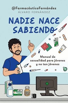 NADIE NACE SABIENDO | 9788418051425 | © FARMACÉUTICO FERNÁNDEZ (ÁLVARO FERNÁNDEZ), | Llibreria Aqualata | Comprar llibres en català i castellà online | Comprar llibres Igualada