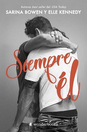 SIEMPRE ÉL | 9788418509254 | BOWEN, SARINA / KENNEDY, ELLE | Llibreria Aqualata | Comprar llibres en català i castellà online | Comprar llibres Igualada