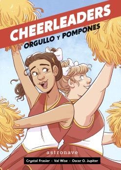 CHEERLEADERS. ORGULLO Y POMPONES | 9788467949148 | FRASIER, CRYSTAL / WISE, VAL / JUPITER, ÓSCAR O.  | Llibreria Aqualata | Comprar llibres en català i castellà online | Comprar llibres Igualada