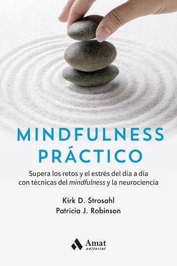 MINDFULNESS PRÁCTICO | 9788418114793 | STROSAHL, KIRK D. / ROBINSON, PATRICIA J. | Llibreria Aqualata | Comprar llibres en català i castellà online | Comprar llibres Igualada